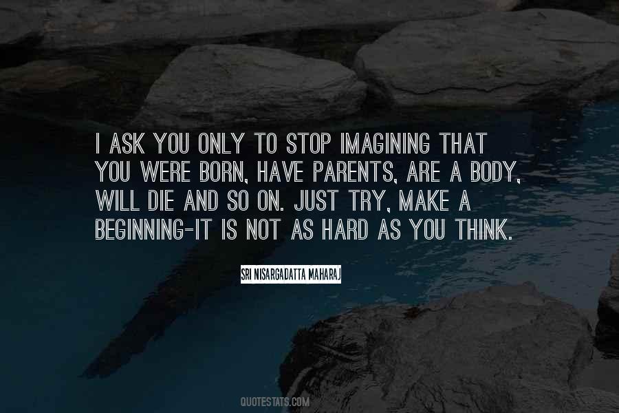 Make You Stop And Think Quotes #853795