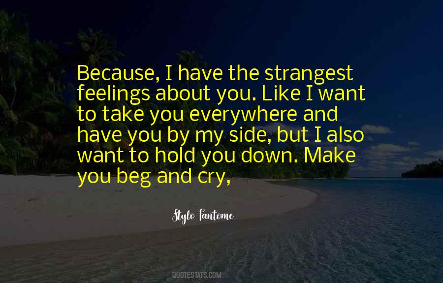 Make You Want To Cry Quotes #184578