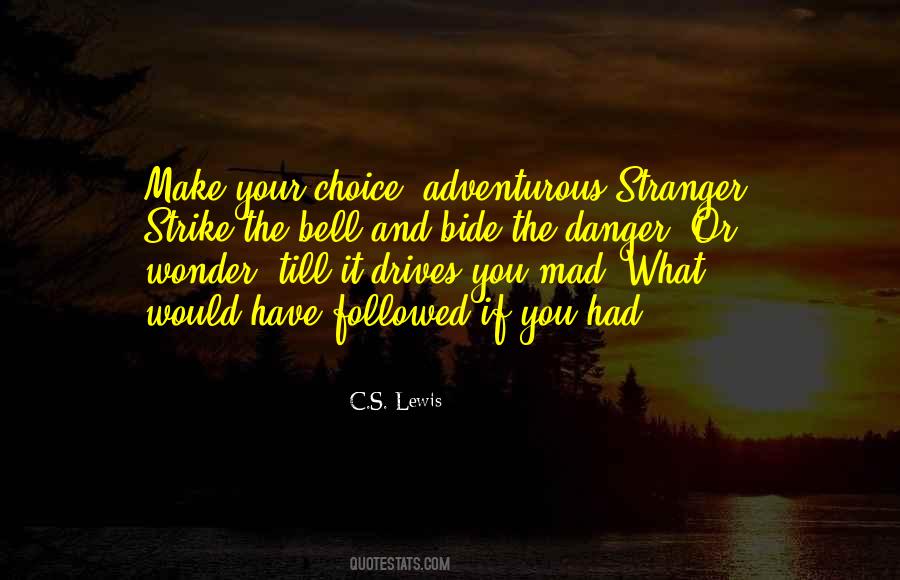 Make Your Choice Quotes #322496