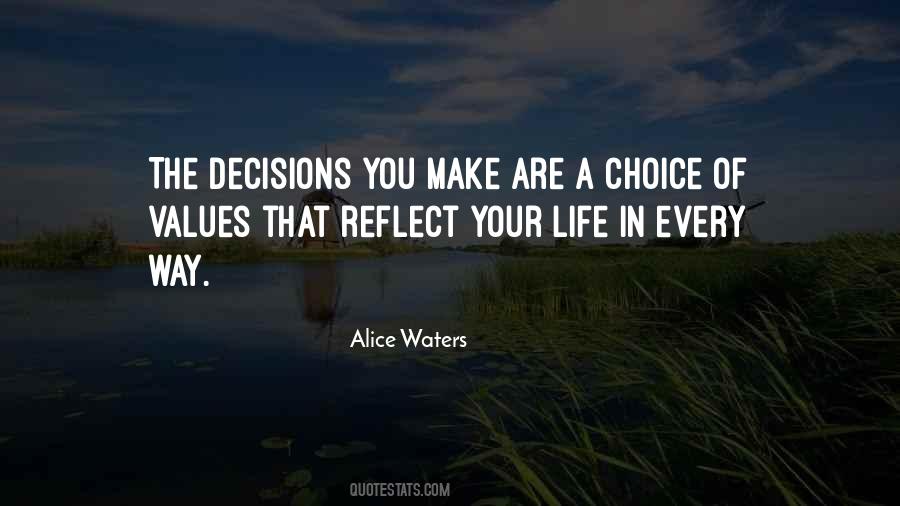 Make Your Choice Quotes #477533