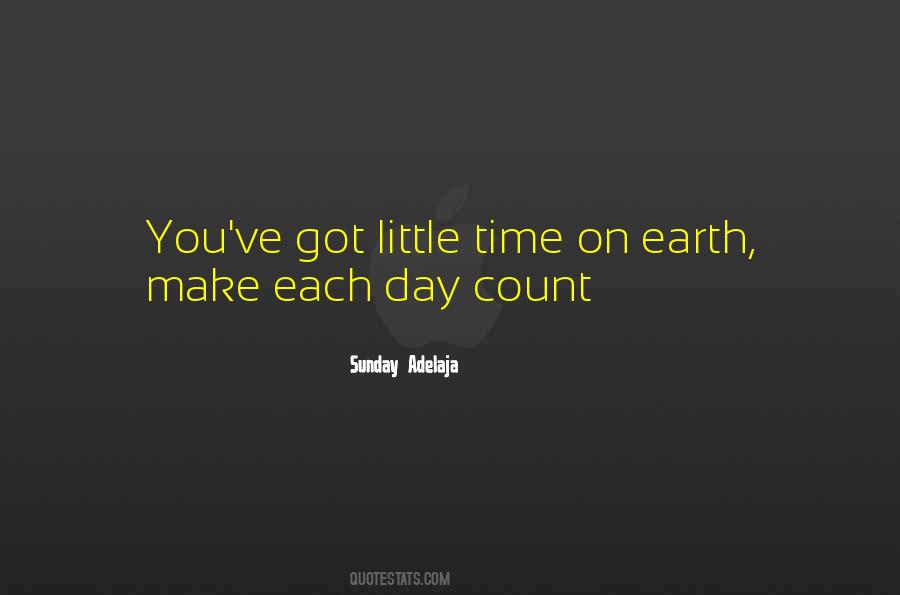 Make Your Day Count Quotes #1333892