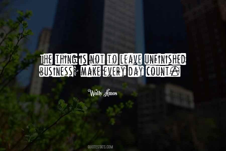 Make Your Day Count Quotes #599061