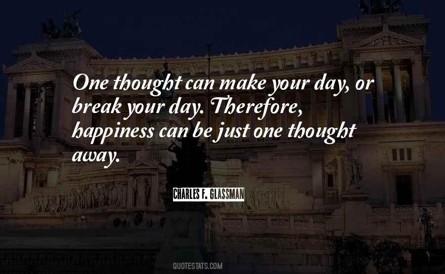 Make Your Day Quotes #1581106