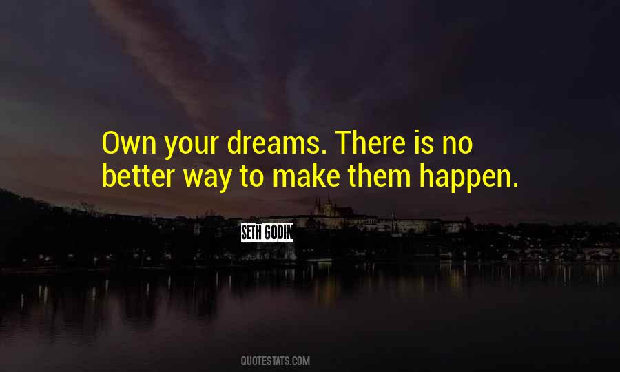 Make Your Dreams Happen Quotes #1763079