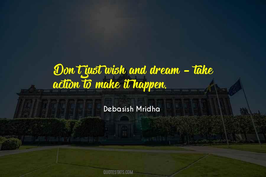 Make Your Dreams Happen Quotes #408403