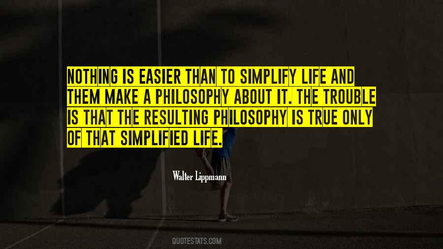 Make Your Life Easier Quotes #652535