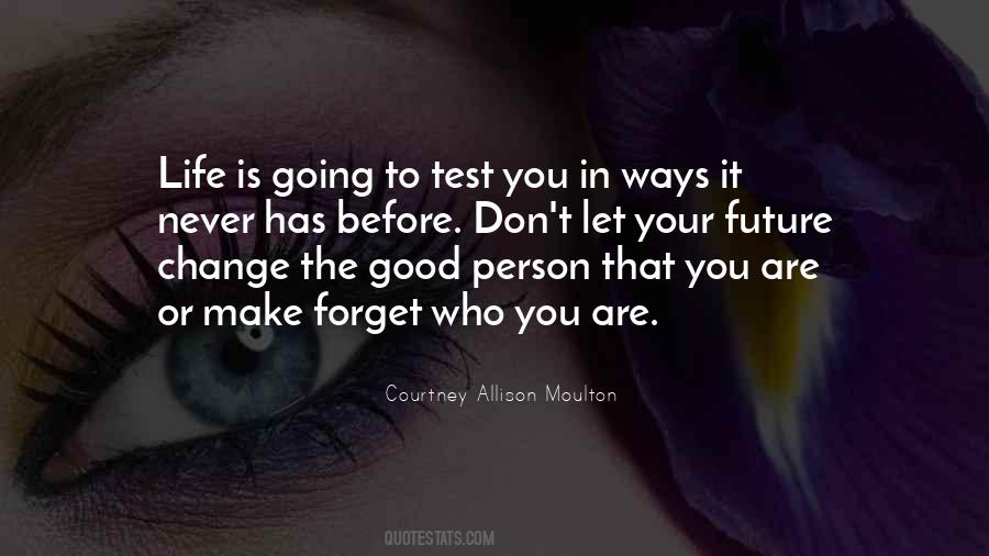 Make Your Life Good Quotes #1134820