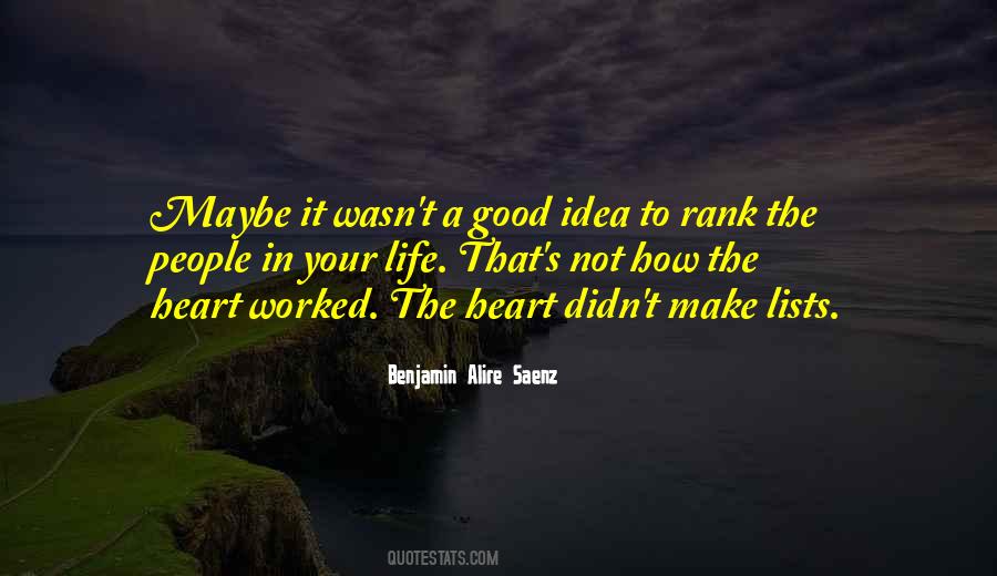 Make Your Life Good Quotes #1143321