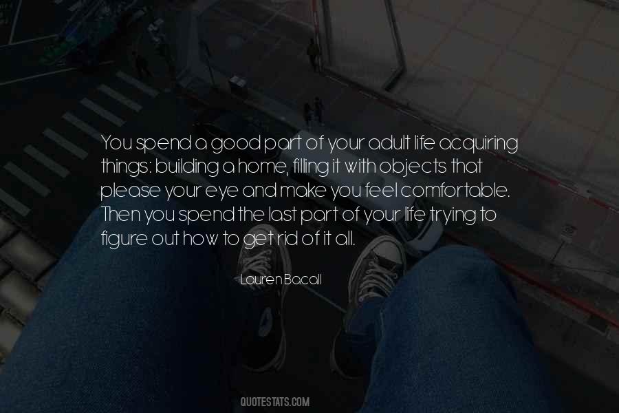 Make Your Life Good Quotes #1162112
