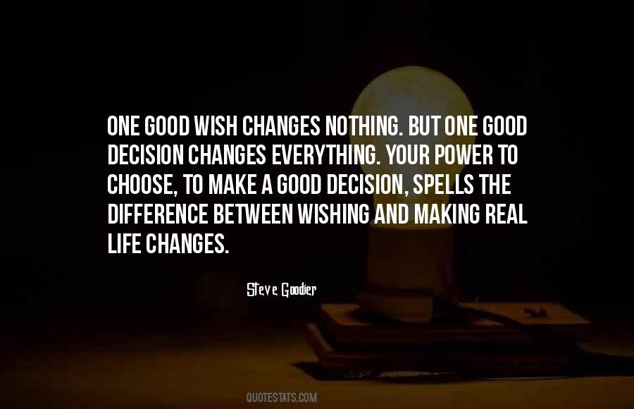 Make Your Life Good Quotes #265378
