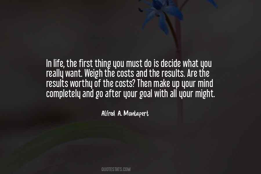 Make Your Mind Up Quotes #1478449 Make Your Mind Up Quotes #1478449