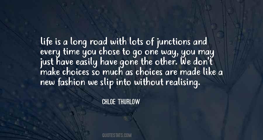 Make Your Own Choices In Life Quotes #16548