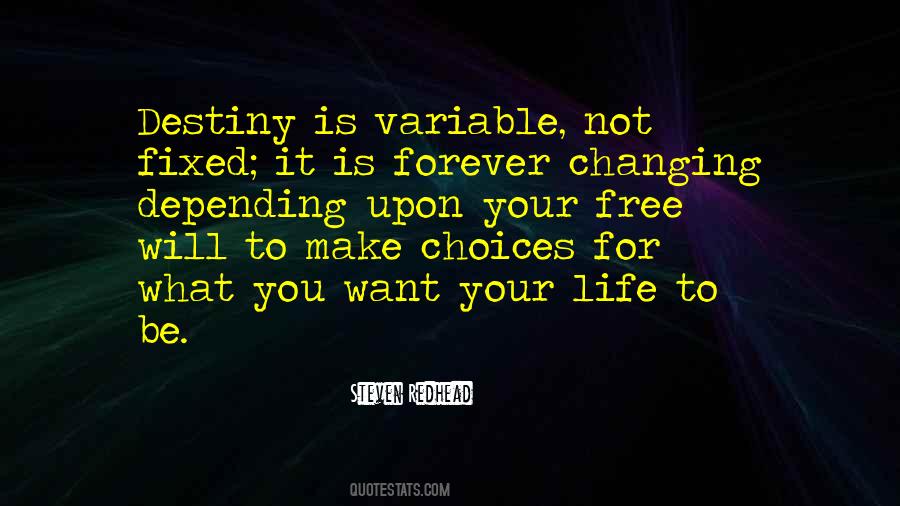 Make Your Own Choices In Life Quotes #18737