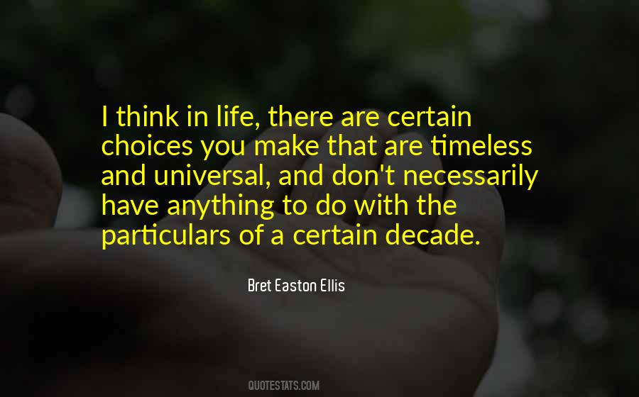 Make Your Own Choices In Life Quotes #26327