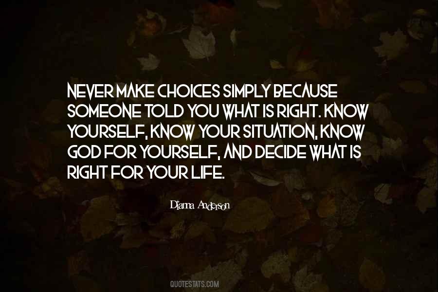 Make Your Own Choices In Life Quotes #47122