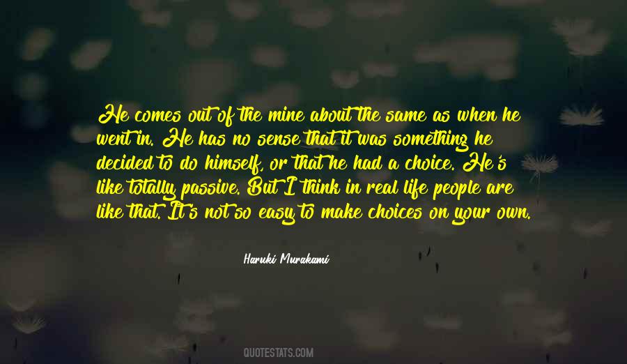 Make Your Own Choices In Life Quotes #491607