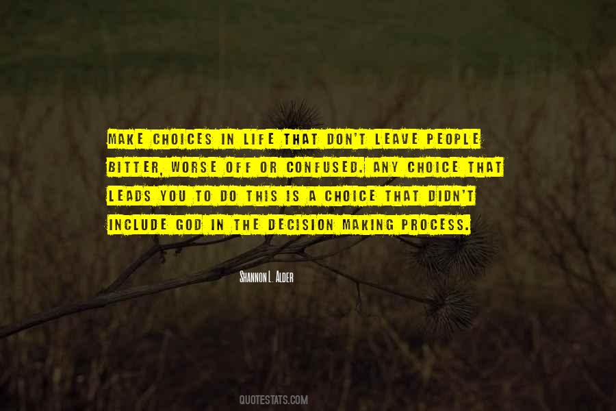 Make Your Own Choices In Life Quotes #54623