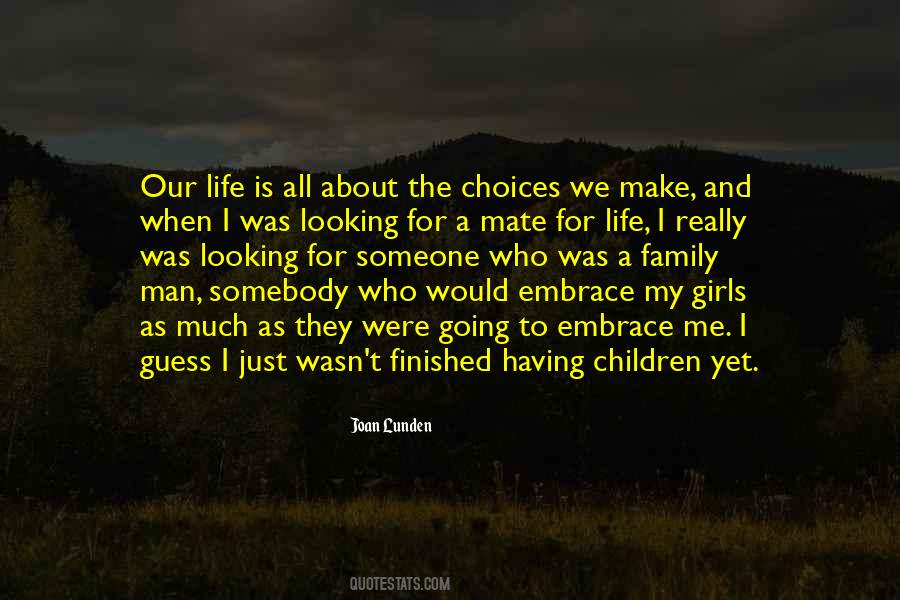 Make Your Own Choices In Life Quotes #81413
