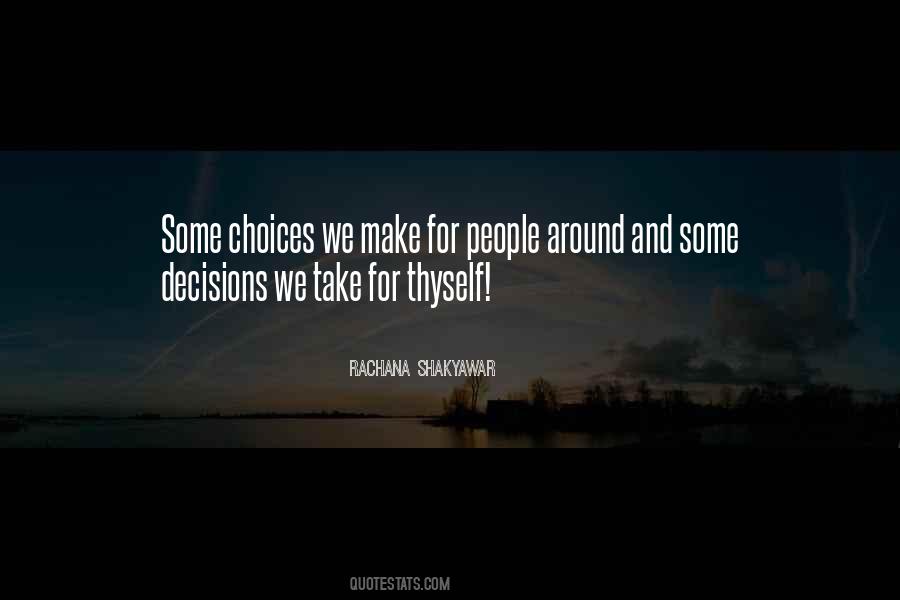 Make Your Own Choices In Life Quotes #95974