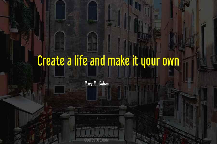 Make Your Own Life Quotes #181110