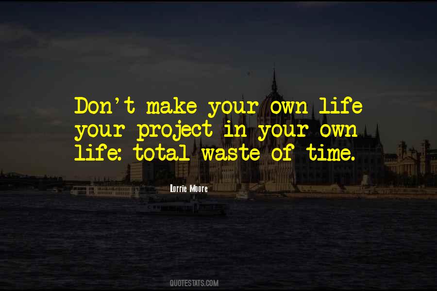 Make Your Own Life Quotes #357198