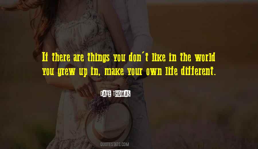 Make Your Own Life Quotes #592294