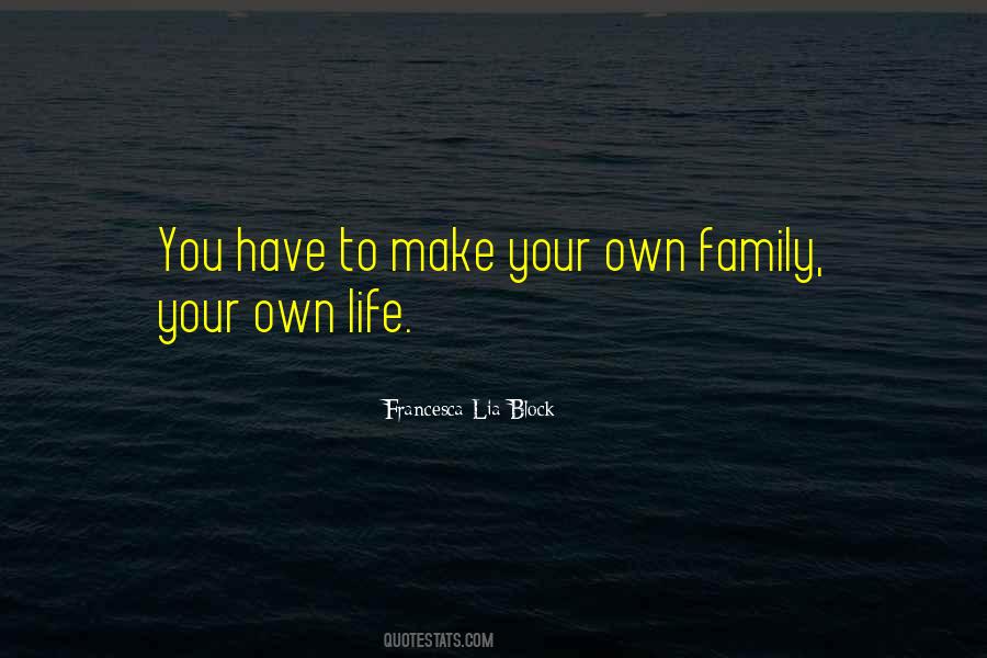 Make Your Own Life Quotes #786100