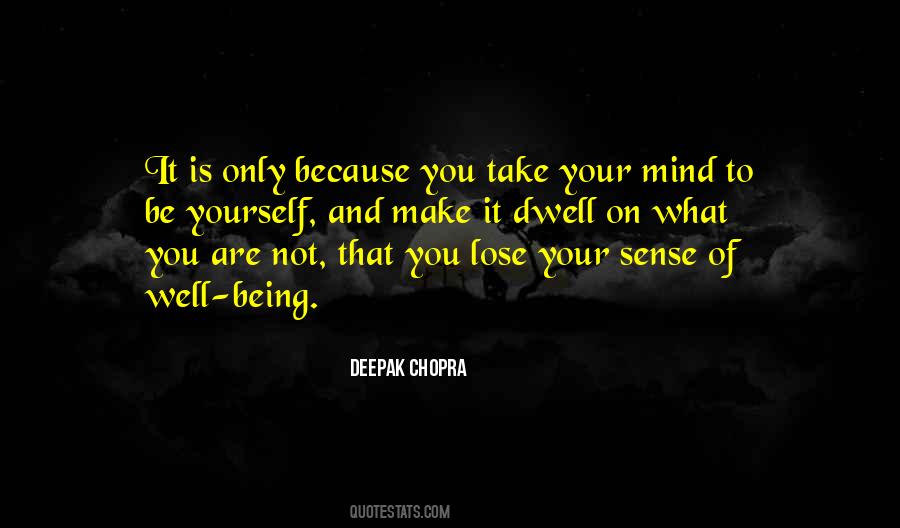 Make Your Own Mind Up Quotes #39488