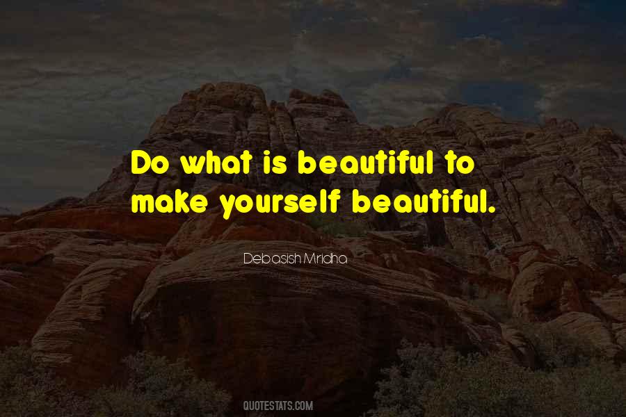 Make Yourself Beautiful Quotes #1624377