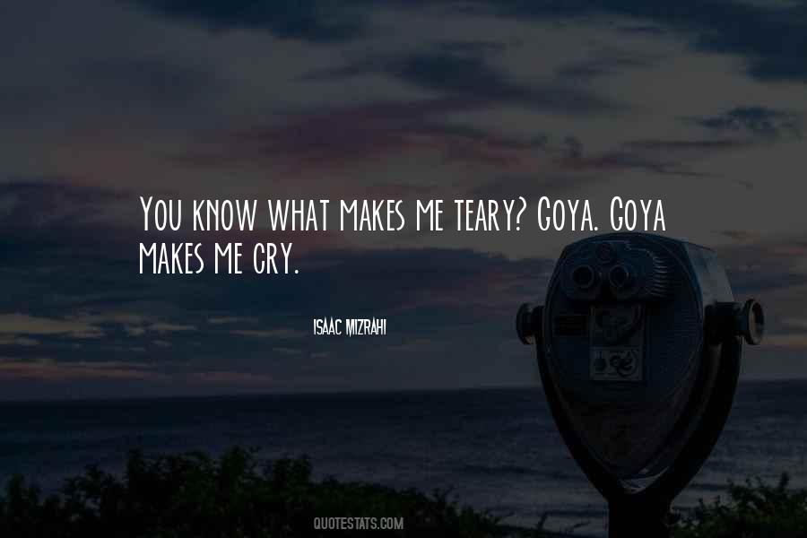 Makes Me Cry Quotes #1731730