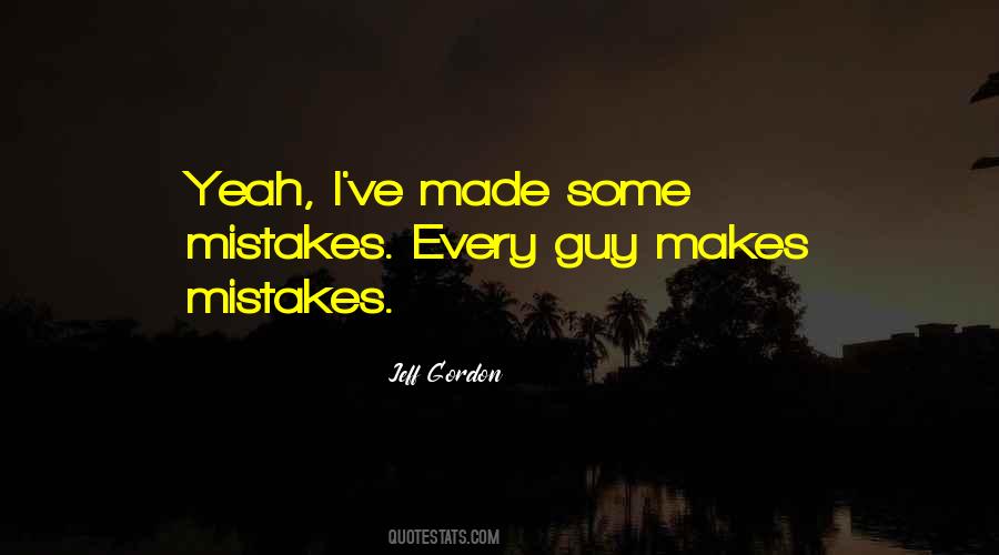 Makes Mistakes Quotes #1506243