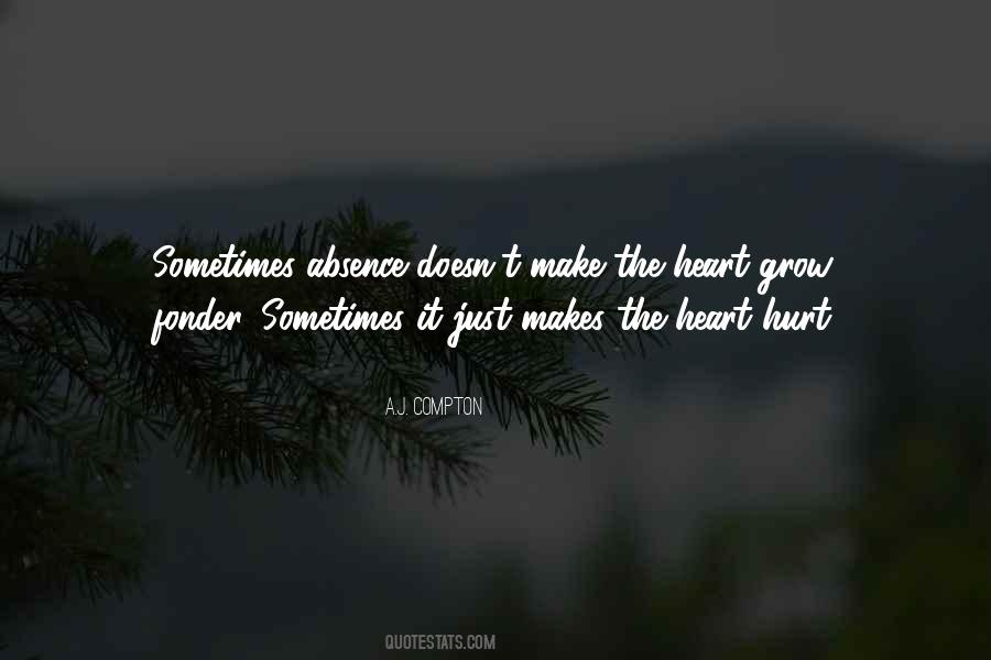 Makes The Heart Grow Fonder Quotes #370879