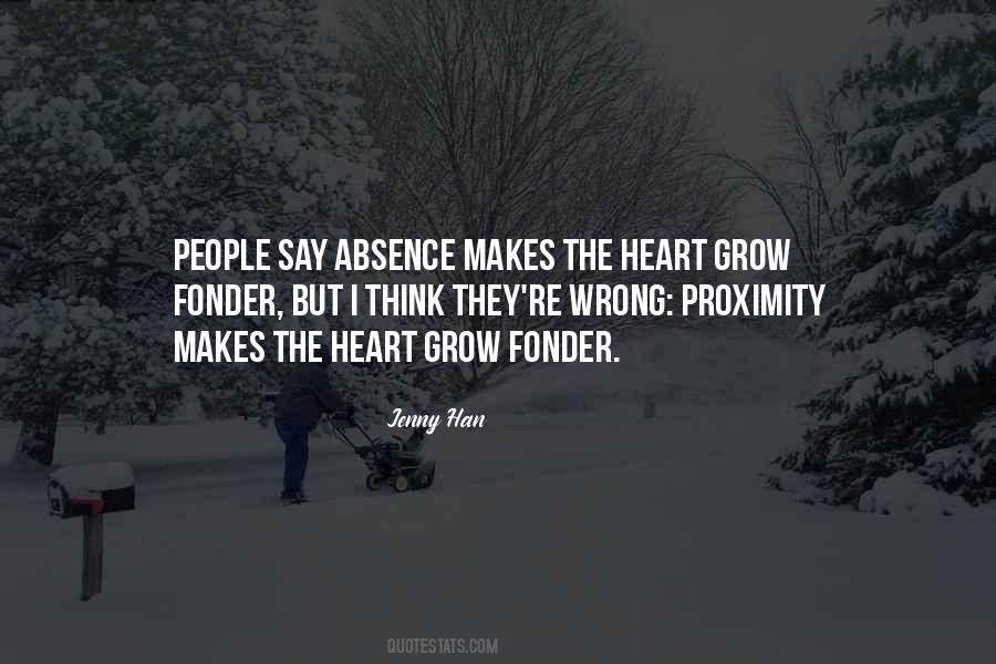 Makes The Heart Grow Fonder Quotes #946083