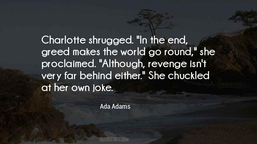 Makes The World Go Round Quotes #1676040