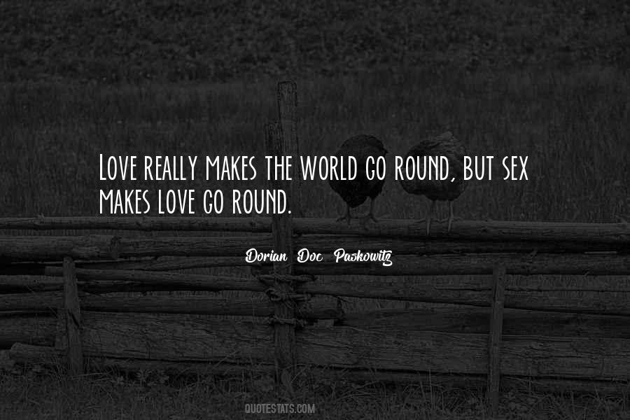 Makes The World Go Round Quotes #1863336