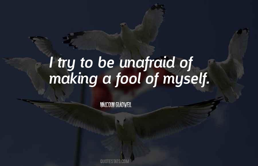 Making Fool Of Myself Quotes #1622097