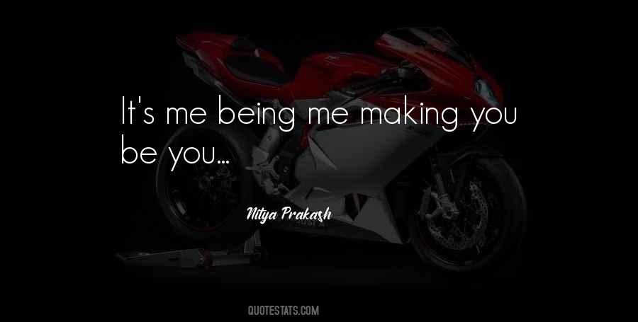 Making Me Love You Quotes #1167390