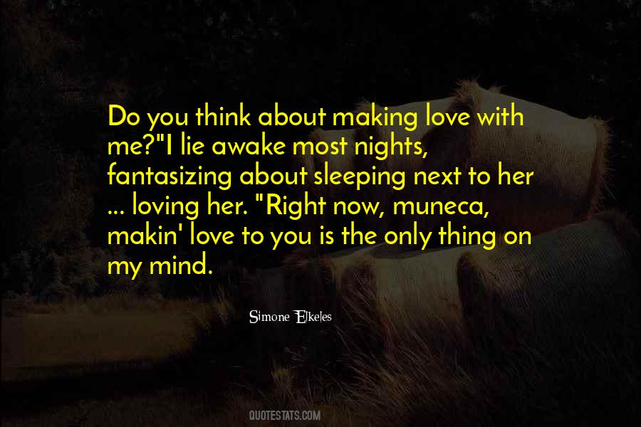 Making Me Love You Quotes #1774681