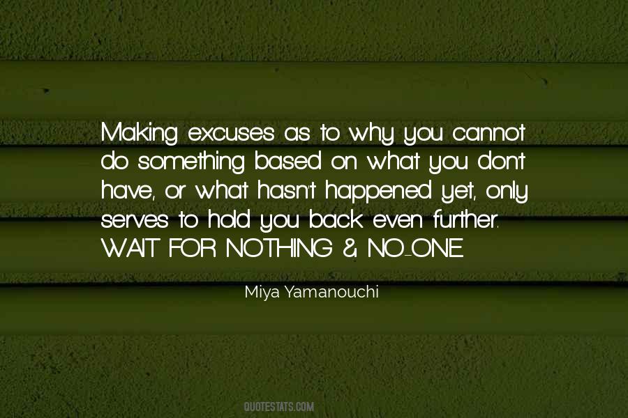 Making Up Excuses Quotes #787830