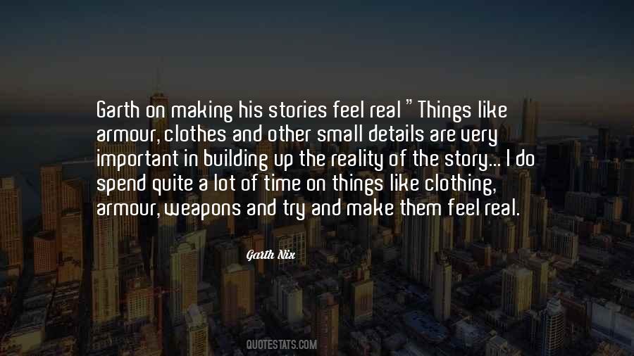Making Up Stories Quotes #1231714