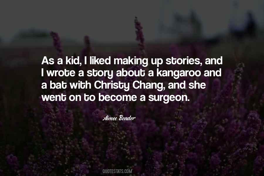 Making Up Stories Quotes #1837140