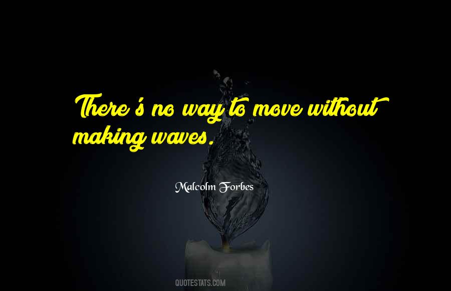 Making Waves Quotes #868661