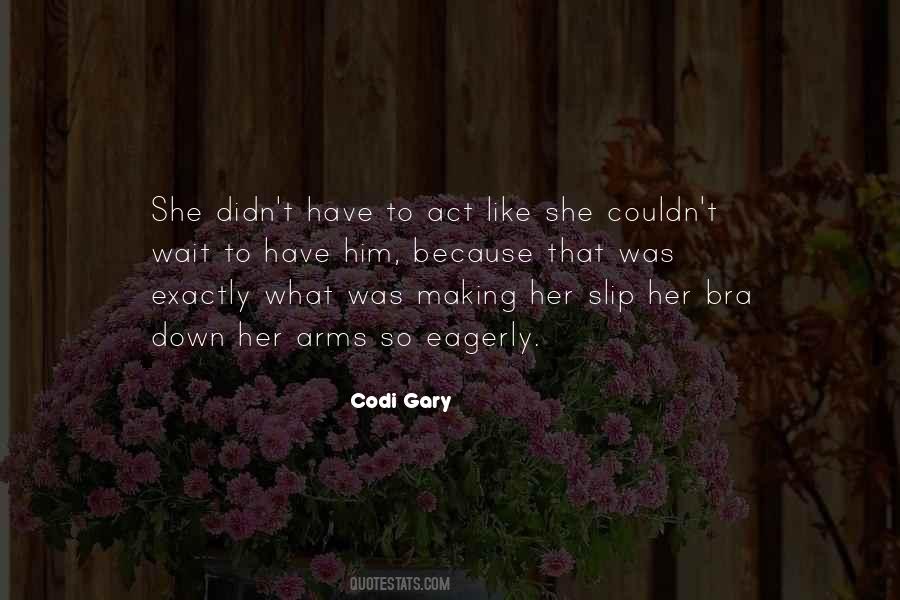 Making You Wait Quotes #471207