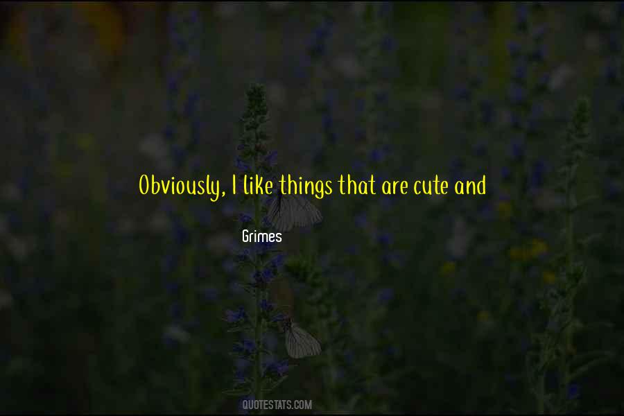 Quotes About Cute Things #1438478