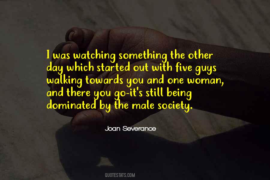 Male Dominated Quotes #1351615 Male Dominated Quotes #1351615