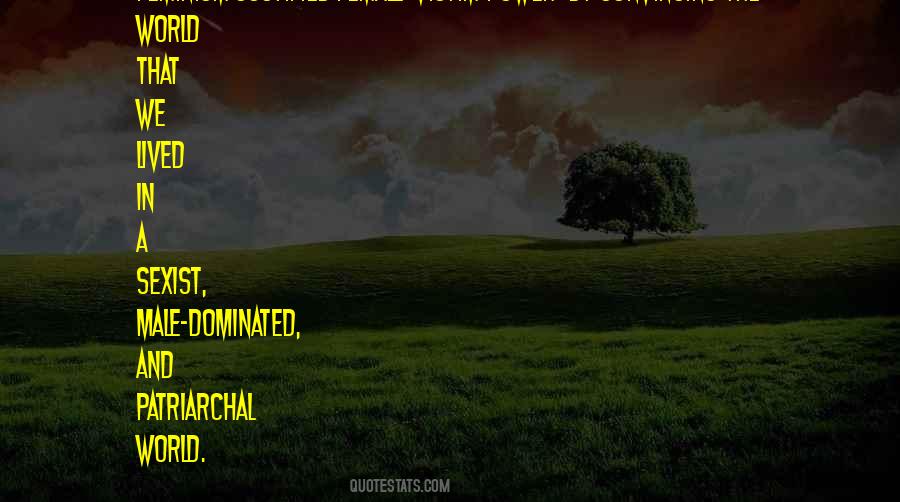 Male Dominated Quotes #919291 Male Dominated Quotes #919291