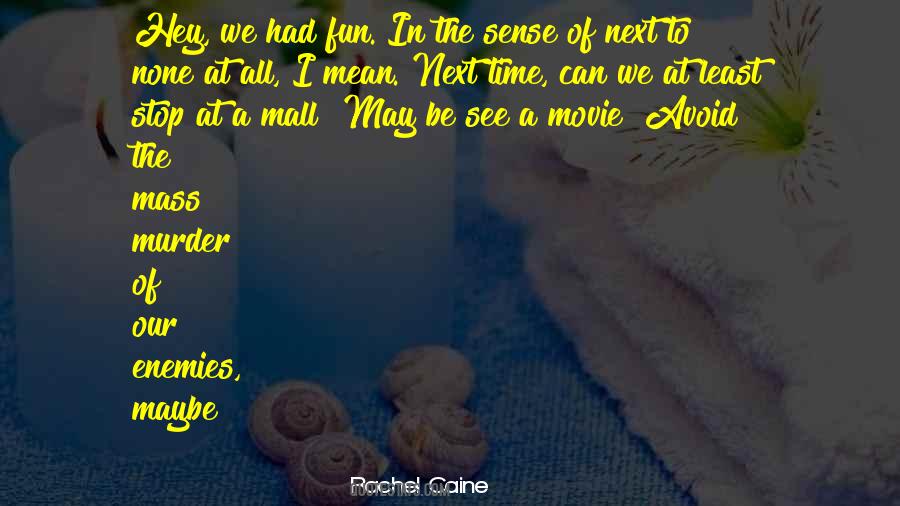 Mall Movie Quotes #1066435