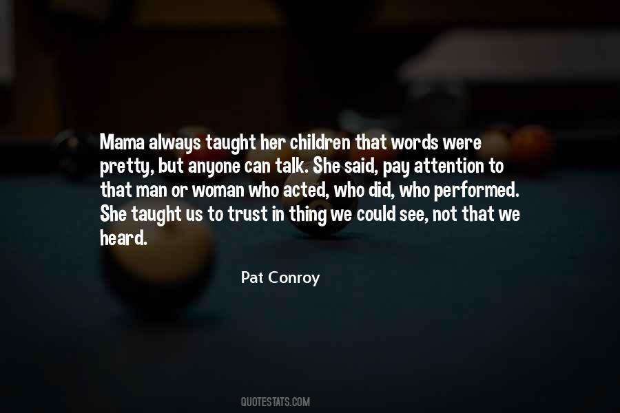 Mama Always Said Quotes #168213