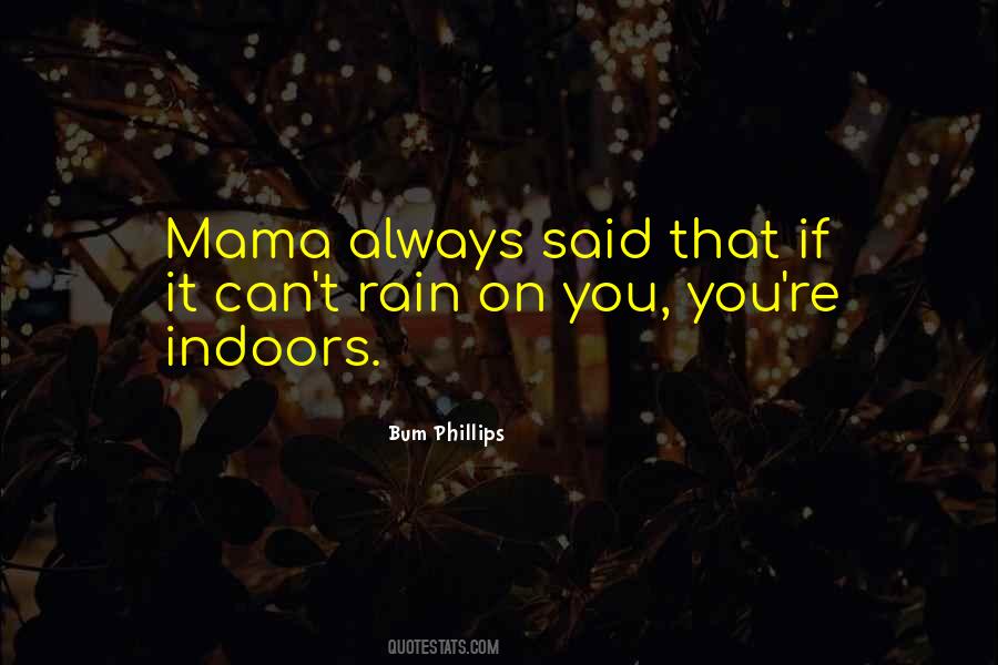 Mama Always Said Quotes #80342