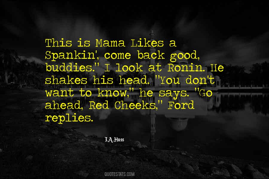 Mama Says Quotes #541104